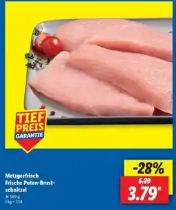 Lidl Metzgerfrisch Frische Puten- Brustschnitzel Angebot