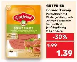 Kaufland GUTFRIED Corned Turkey Angebot