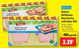 Lidl Dulano Delikatess Bayerischer Leberkäse XXL Angebot