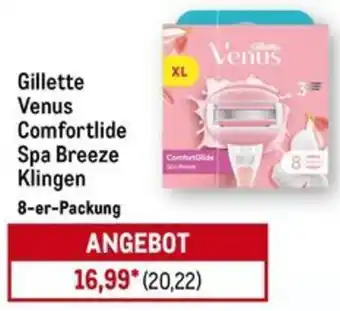 METRO Gillette Venus Comfortlide Spa Breeze Klingen Angebot