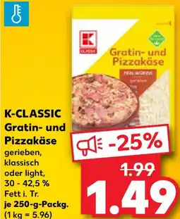 Kaufland K-CLASSIC Gratin- und Pizzakäse Angebot