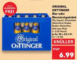 Kaufland ORIGINAL OETTINGER Bier oder Biermischgetränk Angebot