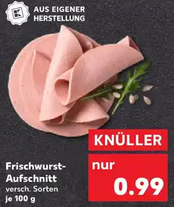 Kaufland Frischwurst-Aufschnitt Angebot