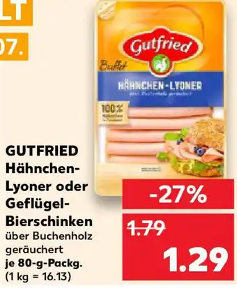 Kaufland GUTFRIED Hähnchen-Lyoner oder Geflügel-Bierschinken Angebot