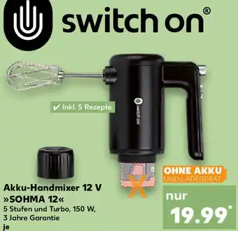 Kaufland Switch on Akku-Handmixer 12 V Angebot