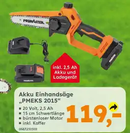 Globus Baumarkt PRIMASTER Akku Einhandsäge ,,PMEKS 2015" Angebot