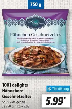 Lidl 1001 delights Hähnchen Geschnetzeltes Angebot