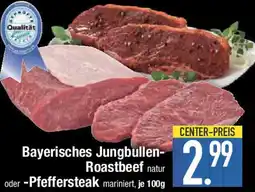E-Center Bayerisches Jungbullen Roastbeef oder Pfeffersteak Angebot