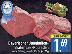 E-Center Bayerischer Jungbullen Braten oder Rouladen Angebot