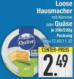 E-Center Loose Hausmacher oder Quäse Angebot