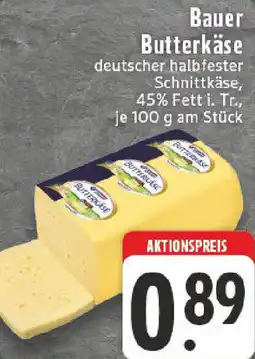 Edeka Bauer Butterkäse Angebot