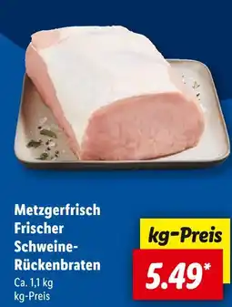 Lidl Metzgerfrisch frischer schweine-rückenbraten Angebot