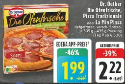 Edeka Dr. Oetker Die Ofenfrische, Pizza Tradizionale oder La Mia Pinsa Angebot