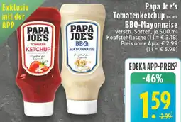 Edeka Papa Joe's Tomatenketchup oder BBQ-Mayonnaise Angebot