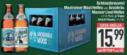 E-Center Schlossbrauerei Maxlrainer Maxl Helles oder Arcobräu Mooser Liesl Helles Angebot