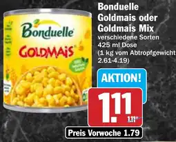 HIT Bonduelle Goldmais oder Goldmais Mix Angebot
