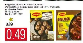 Marktkauf Maggi Idee Für Oder Natürlich & Bewusst Würzmischung, Herzenküche Oder Food Travel Würzpaste Angebot