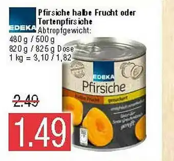 Marktkauf Edeka Pfirsiche Halbe Frucht Oder Tortenpfirsische Angebot