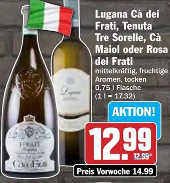 HIT Lugana Cà dei Frati, Tenuta Tre Sorelle, Cà Maiol oder Rosa dei Frati Angebot
