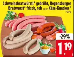Edeka Schweinsbratwürstl gebrüht, Regensburger Bratwurst frisch, roh oder Käse-Knacker Angebot