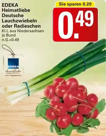 WEZ EDEKA Heimatliebe Deutsche Lauchzwiebeln oder Radieschen Angebot