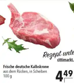 CITTI Markt Frische deutsche Kalbskrone Angebot