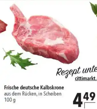 CITTI Markt Frische deutsche Kalbskrone Angebot