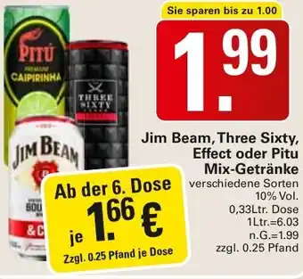 WEZ Jim Beam, Three Sixty, Effect oder Pitu Mix-Getränke Angebot
