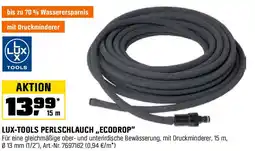 OBI LUX-TOOLS PERLSCHLAUCH ,,ECODROP" Angebot