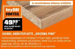OBI KAINDL ARBEITSPLATTE „ARIZONA PINE" Angebot