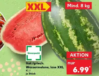 Kaufland Ital./griech. Wassermelone, lose XXL Angebot