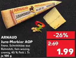 Kaufland ARNAUD Jura-Morbier AOP Angebot