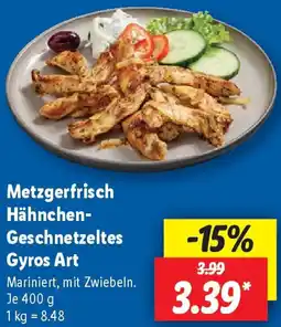 Lidl Metzgerfrisch Hähnchen Geschnetzeltes Gyros Art Angebot