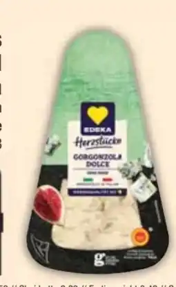 E-Center Edeka Herzstücke Gorgonzola Dolce Angebot