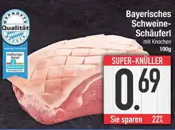 Edeka Bayerisches schweine-schäuferl mit knochen Angebot