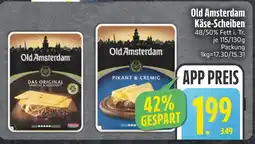 Edeka Old amsterdam das original käse-scheiben Angebot
