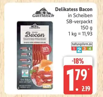 Marktkauf Gutfleisch delikatess bacon Angebot