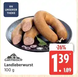 Marktkauf Gutfleisch landleberwurst Angebot