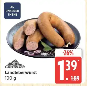 Marktkauf Gutfleisch landleberwurst Angebot