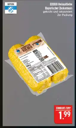 Marktkauf Edeka heimatliebe bayerischer zuckermmais Angebot