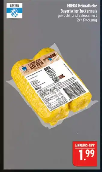 Marktkauf Edeka heimatliebe bayerischer zuckermmais Angebot