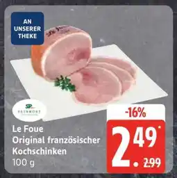 Edeka Le Foué Original französischer Kochschinken Angebot