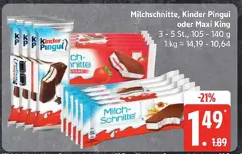 Edeka Milchschnitte, Kinder Pingui oder Maxi King Angebot