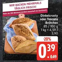 Edeka Dinkelcrusty oder Toscana Brötchen Angebot