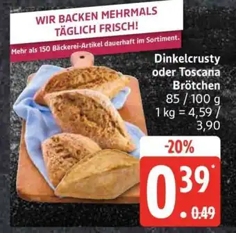 Edeka Dinkelcrusty oder Toscana Brötchen Angebot