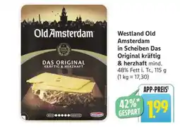 Edeka Westland Old Amsterdam in Scheiben Das Original kräftig & herzhaft Angebot