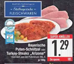 Edeka Bayerische Puten-Schnitzel oder Turkey-Steaks 'Arizona' Angebot
