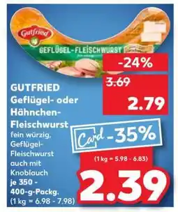 Kaufland GUTFREID Geflügel- oder Hähnchen-Fleischwurst Angebot