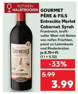 Kaufland GOURMET PÈRE & FILS Entrecôte Merlot Cabernet Syrah Angebot