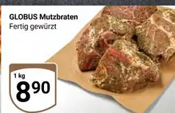 Globus Globus mutzbraten Angebot